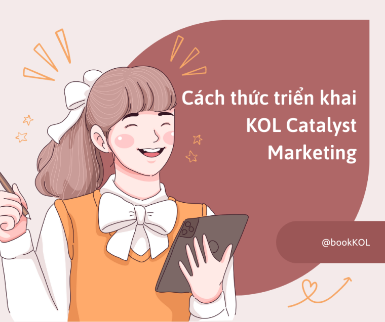 KOL Catalyst Marketing Chiến Lược Tiếp Thị Hiệu Quả Trong Thời đại Số